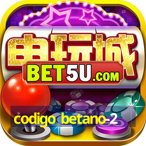 codigo betano